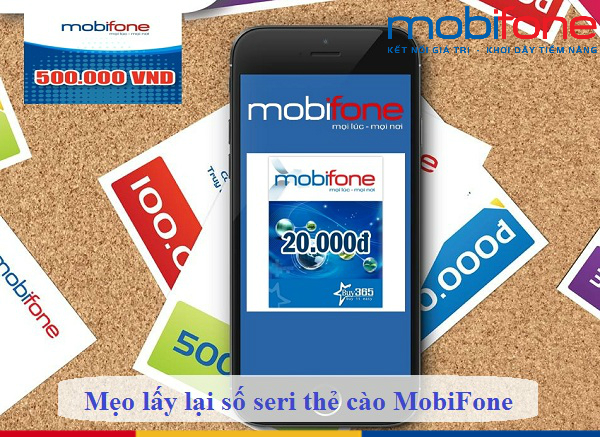 huong-dan-cach-lay-lai-so-seri-the-cao-mobifone-khi-bi-mat