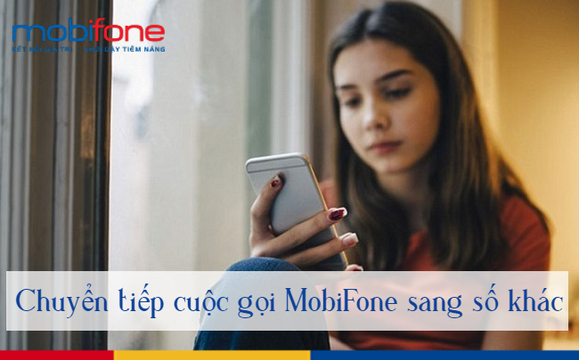 huong-dan-chi-tiet-cach-chuyen-tiep-cuoc-goi-mobifone