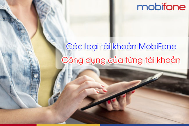 cac-loai-tai-khoan-mobifone-va-cong-dung-cua-tung-tai-khoan
