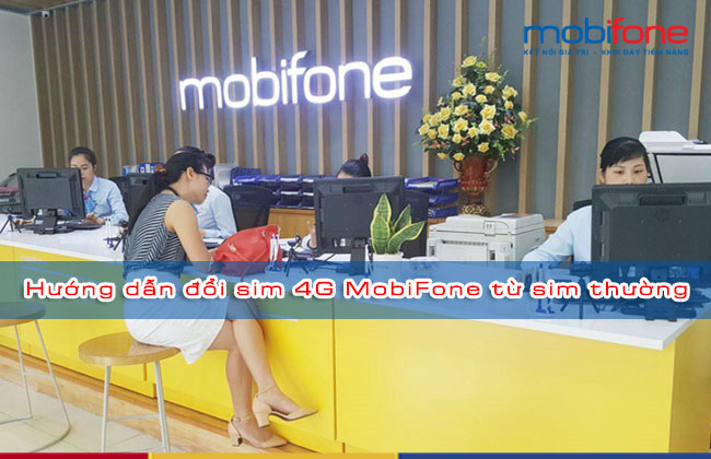 cach-doi-sim-4g-mobifone-mien-phi-nhanh-nhat-tu-sim-thuong